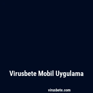 Virusbete Mobil Uygulama